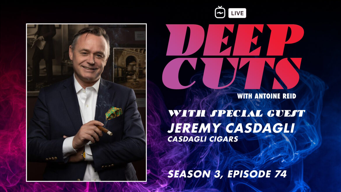 Jeremy Casdagli, Casdagli Cigars | Deep Cuts Live | Episode 74