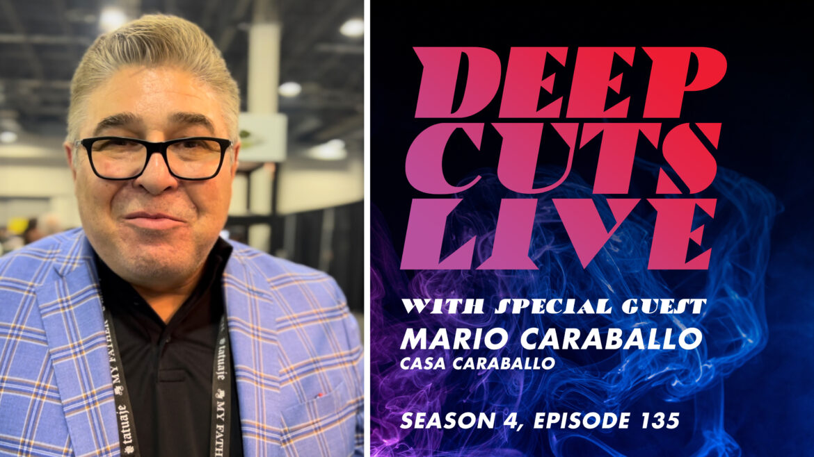 Deep Cuts Live | Episode 135: Mario Caraballo, Casa Caraballo